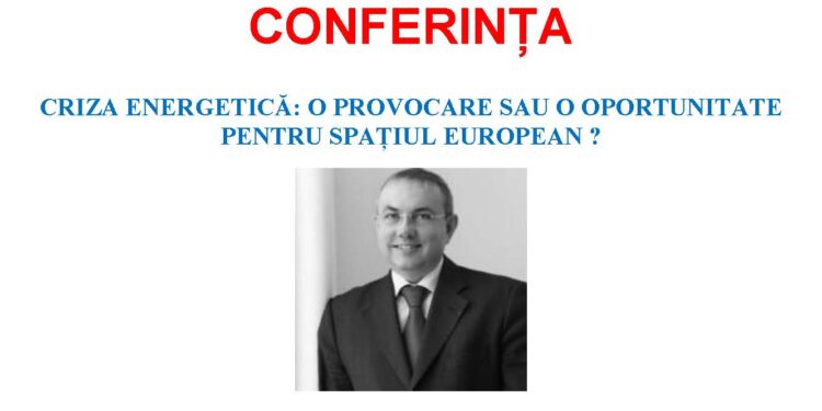 Conferința „Criza energetică: o provocare sau o oportunitate pentru spațiul european?” la Universitatea „Vasile Alecsandri” din Bacău