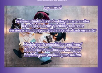Facultatea de Litere organizează Sesiunea științifică a studenților și masteranzilor, Modele pentru un dialog continuu, ediția a XV-a
